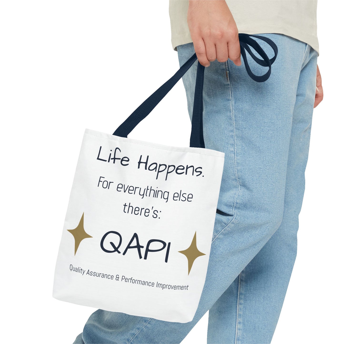 👜 Life Happens. For Everything Else, There’s QAPI. (Tote Bag)