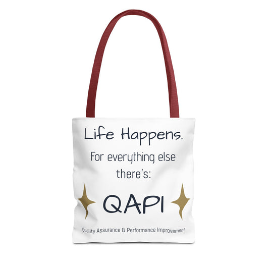 👜 Life Happens. For Everything Else, There’s QAPI. (Tote Bag)