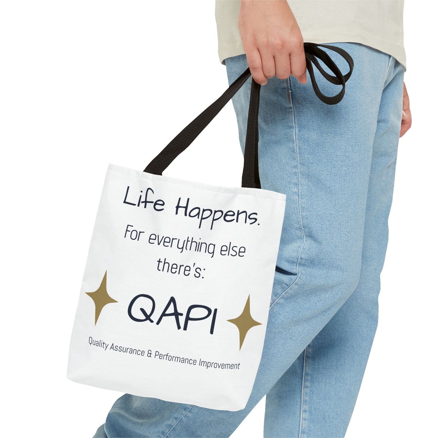 👜 Life Happens. For Everything Else, There’s QAPI. (Tote Bag)