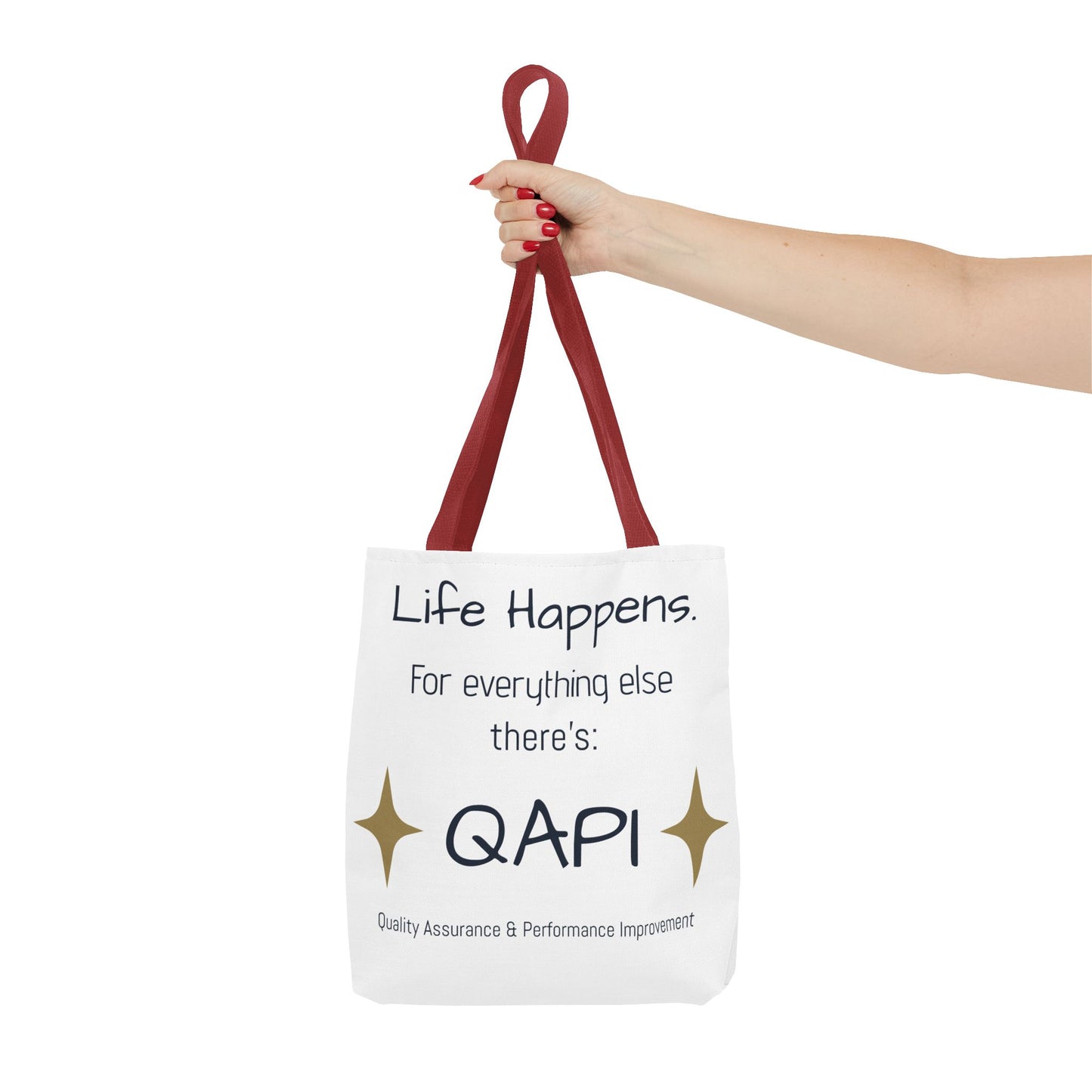 👜 Life Happens. For Everything Else, There’s QAPI. (Tote Bag)